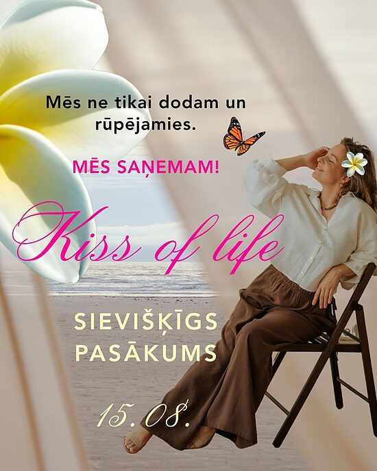 KISS OF LIFE sievišķīgs pasākums
